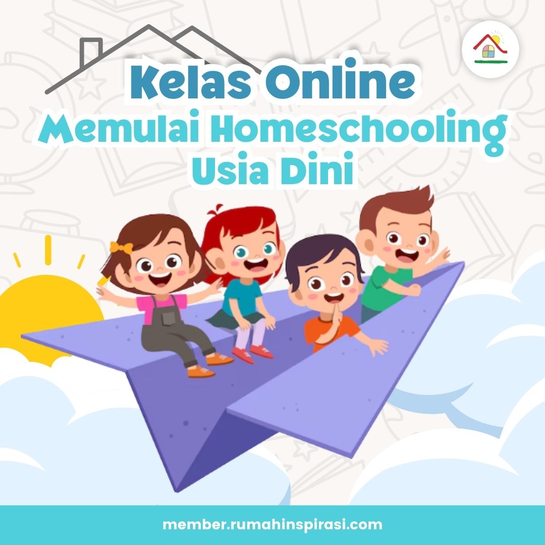 Memulai Homeschooling Usia Dini