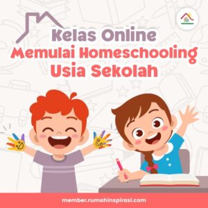 Memulai Homeschooling Usia Sekolah